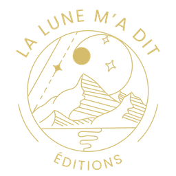 La lune m'a dit Éditions